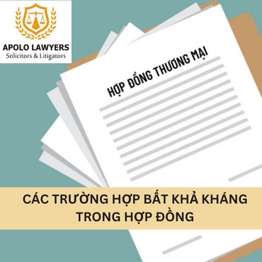 Các trường hợp bất khả kháng trong hợp đồng