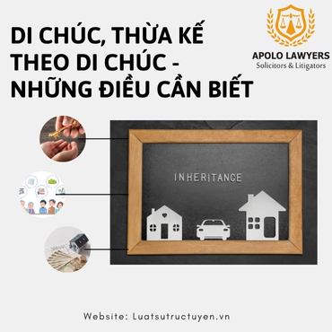 Di chúc, thừa kế theo di chúc - Những điều cần biết