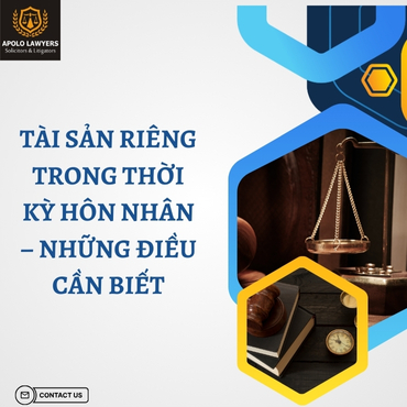 Tài sản riêng trong thời kỳ hôn nhân - Những điều cần biết