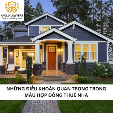 Những điều khoản quan trọng trong mẫu hợp đồng thuê nhà