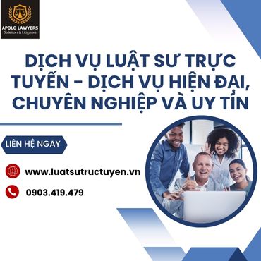 Dịch vụ luật sư trực tuyến - Dịch vụ hiện đại, chuyên nghiệp và uy tín