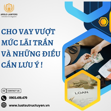 Cho vay vượt trần lãi suất và những điều cần lưu ý! 