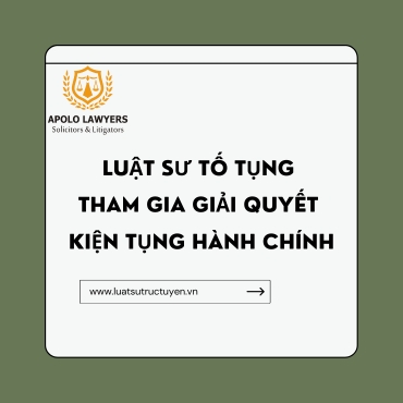 Luật sư tố tụng tham gia giải quyết kiện tụng hành chính