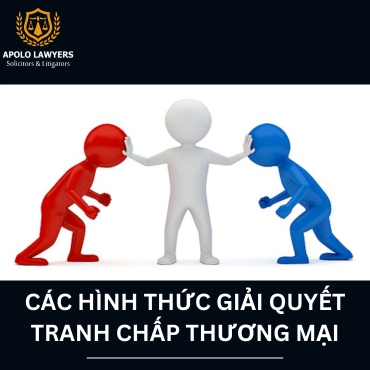 Các hình thức giải quyết tranh chấp trong kinh doanh