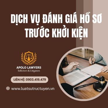 Dịch vụ đánh giá hồ sơ trước khởi kiện 