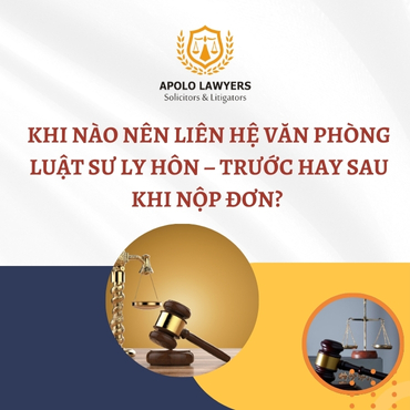 Khi nào nên liên hệ Văn phòng Luật sư ly hôn – Trước hay sau khi nộp đơn? 