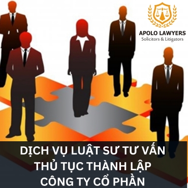 Dịch vụ Luật sư tư vấn thủ tục thành lập Công ty cổ phần