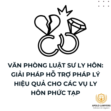 Văn phòng luật sư ly hôn: Giải pháp hỗ trợ pháp lý hiệu quả cho các vụ ly hôn phức tạp
