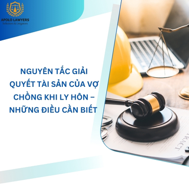 Nguyên tắc giải quyết tài sản của vợ chồng khi ly hôn – Những điều cần biết 