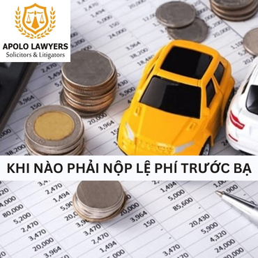 Khi nào phải nộp lệ phí trước bạ?