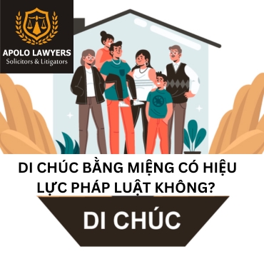 Di chúc miệng có hiệu lực pháp luật không? 