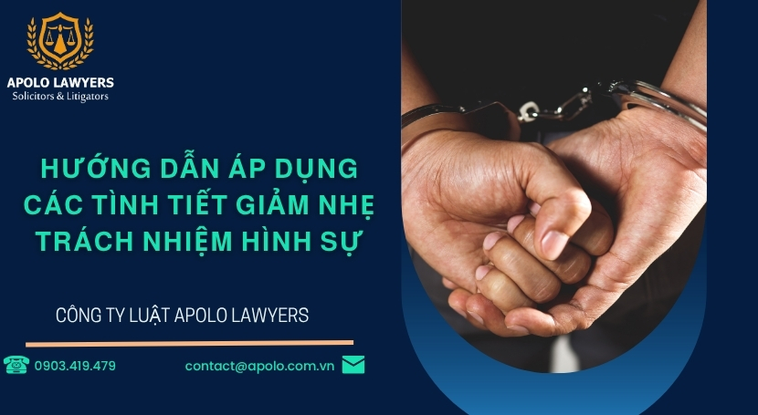 Hướng dẫn áp dụng các tình tiết giảm nhẹ trách nhiệm hình sự