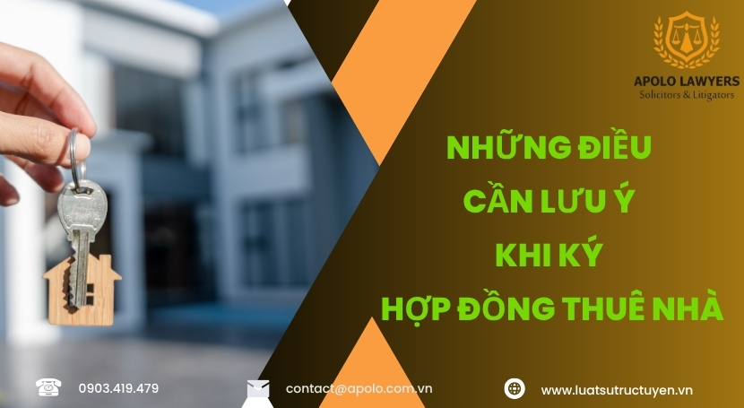 Những điều cần lưu ý khi ký hợp đồng thuê nhà